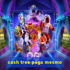 cash tree paga mesmo